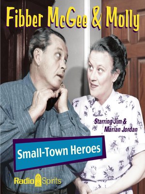 cover image of Fibber McGee & Molly: Small Town Heroes